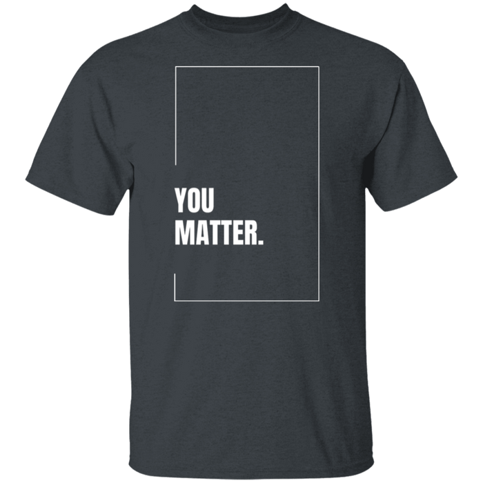 You Matter Gildan Tee