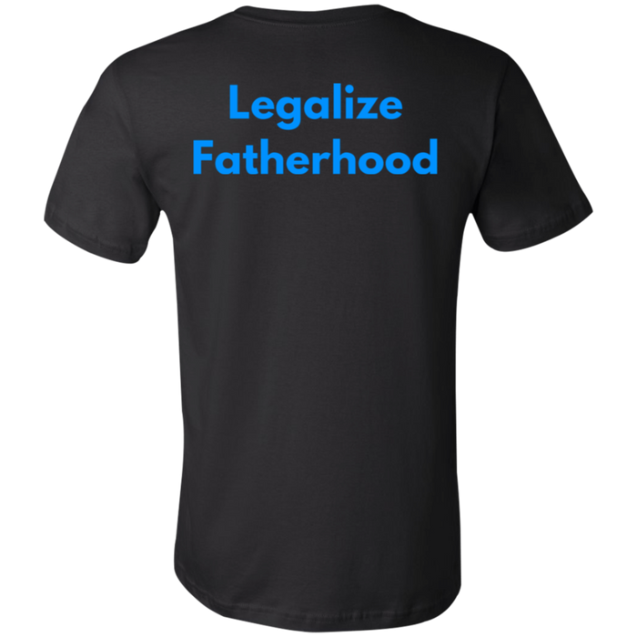 Legalize Fatherhood Bella Canvas S/S Tee