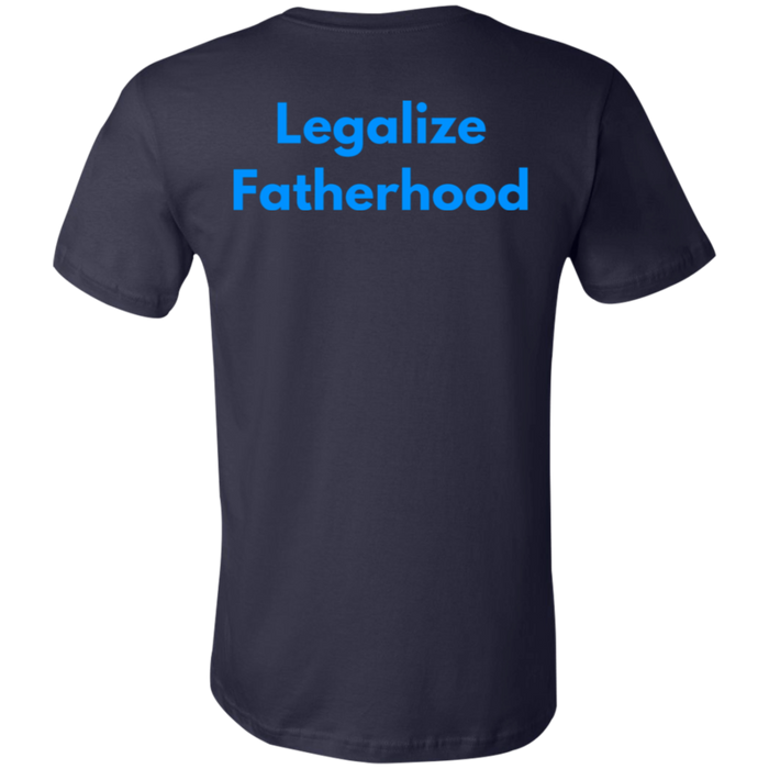 Legalize Fatherhood Bella Canvas S/S Tee
