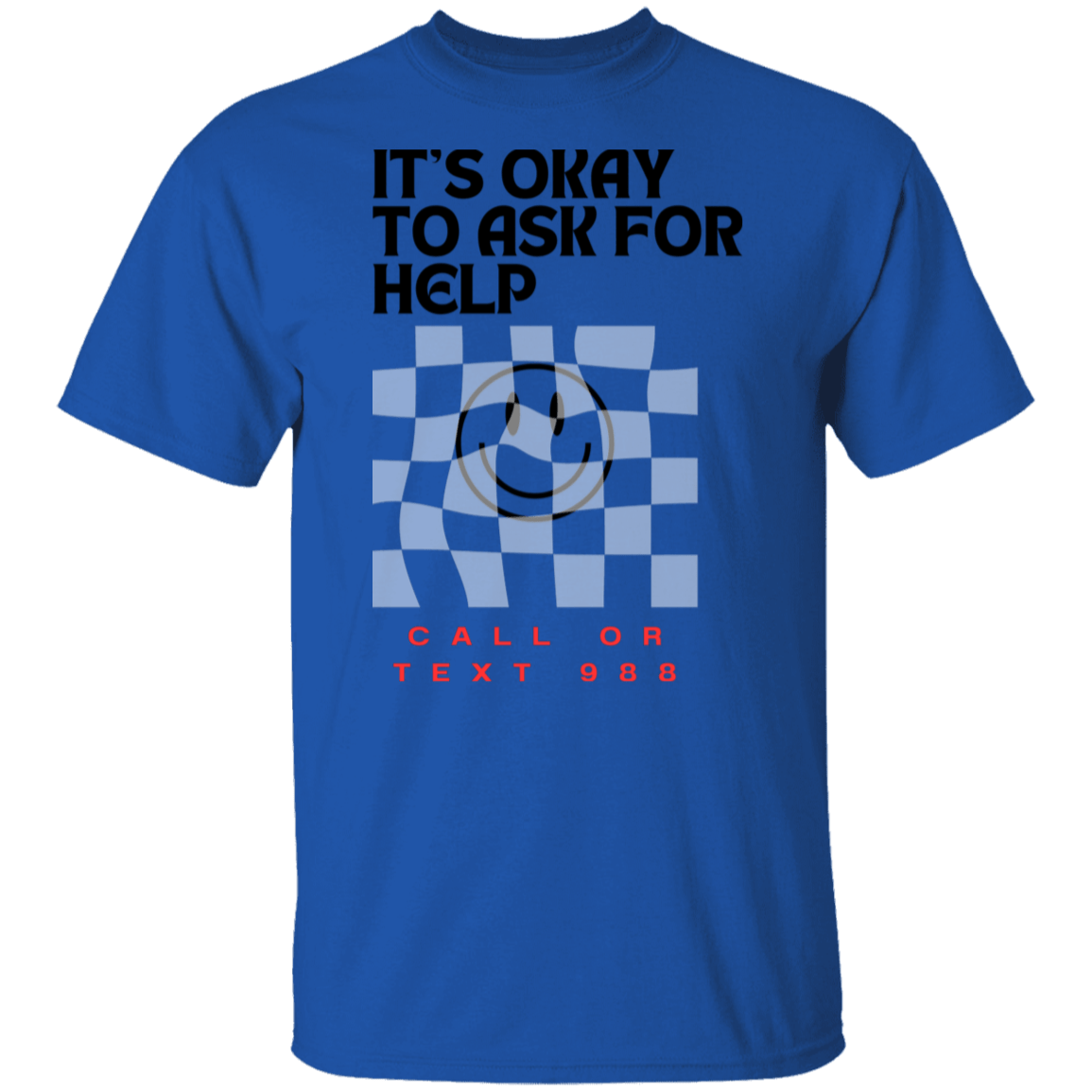 It's Ok to Ask For Help Gildan Tee - Busy Bee Graphix