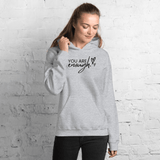 You Are Enough Hoodie (Black Print) - Busy Bee Graphix