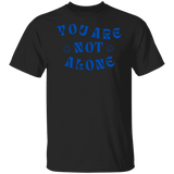 You Are Not Alone Gildan Tee - Busy Bee Graphix